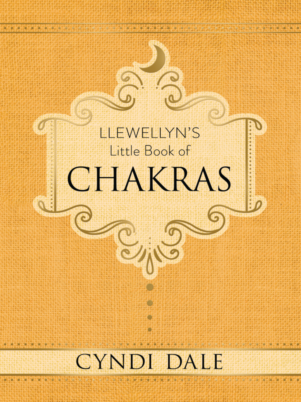 Llewellyn's Little Book of Chakras by Cyndi Dale