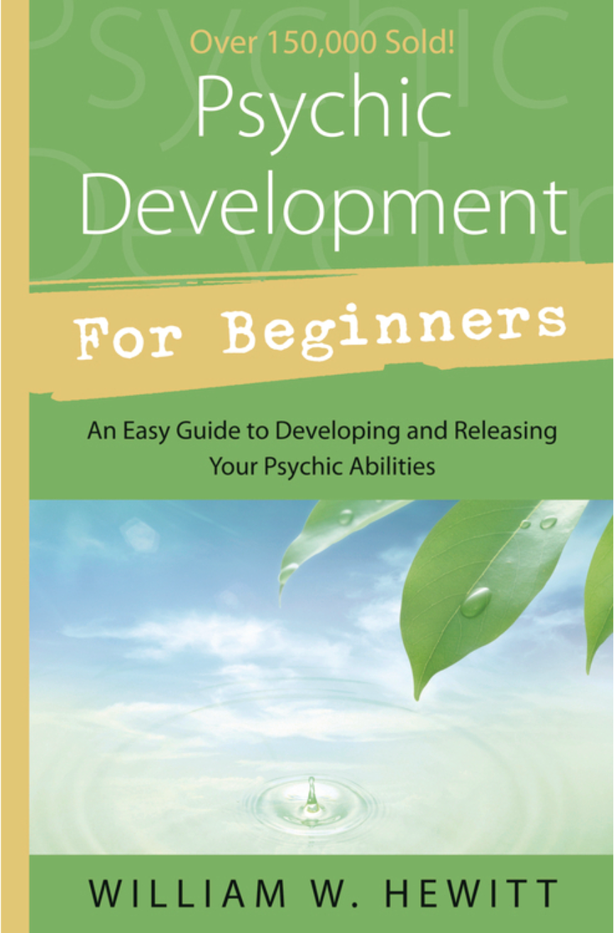 Psychic Development for Beginners by William W. Hewitt