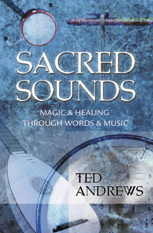 Sacred Sounds by Ted Andrews