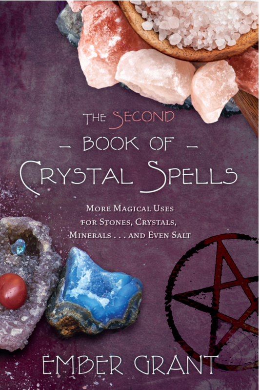 The Second Book of Crystal Spells by Ember Grant